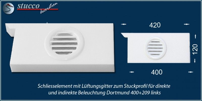 Schließelement mit Lüftungsgitter zum Stuckprofil für direkte und indirekte Beleuchtung Dortmund 400+209 links